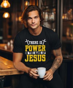 There Is Power In The Name Of Jesus God Religion on Men's T Shirt