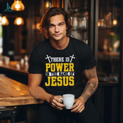 There Is Power In The Name Of Jesus God Religion on Men’s T Shirt