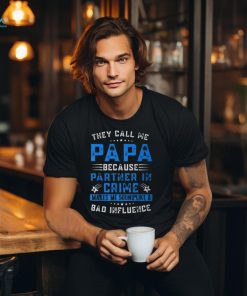 They Call Me Papa Because Partner In Crime Fathers Day shirt