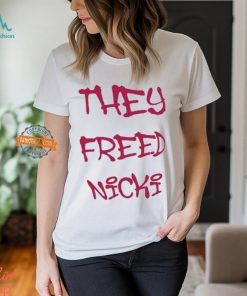 They Freed Nicki Shirt