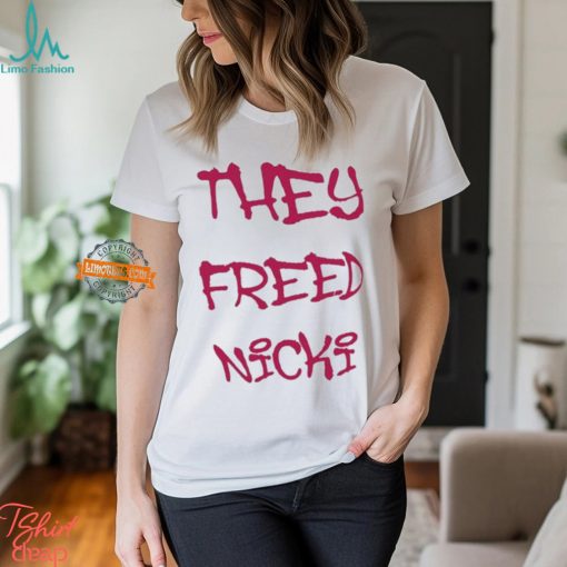 They Freed Nicki Shirt