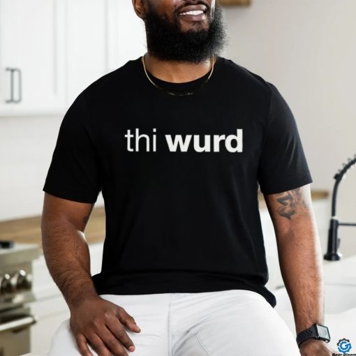 Thi wurd shirt