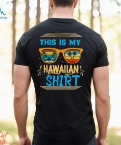 This Is My Hawaiian Tropical Luau Costume Party Hawaii T Shirt