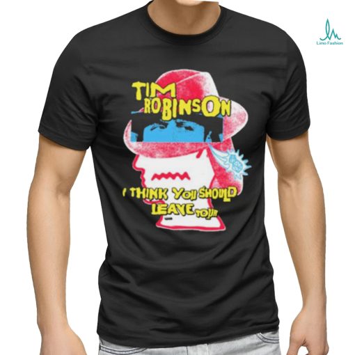 Tim Robinson I Think You Should Leave Merch Fedora shirt