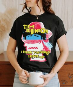 Tim Robinson I Think You Should Leave Merch Fedora shirt