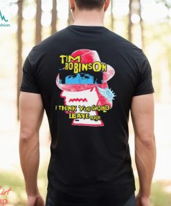 Tim Robinson I Think You Should Leave Shirt