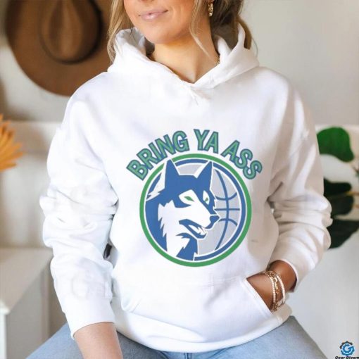 Timberwolves Bring Ya Ass Shirt