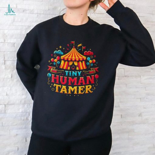 Tiny Human Tamer Circus Carneval Staff T Shirt