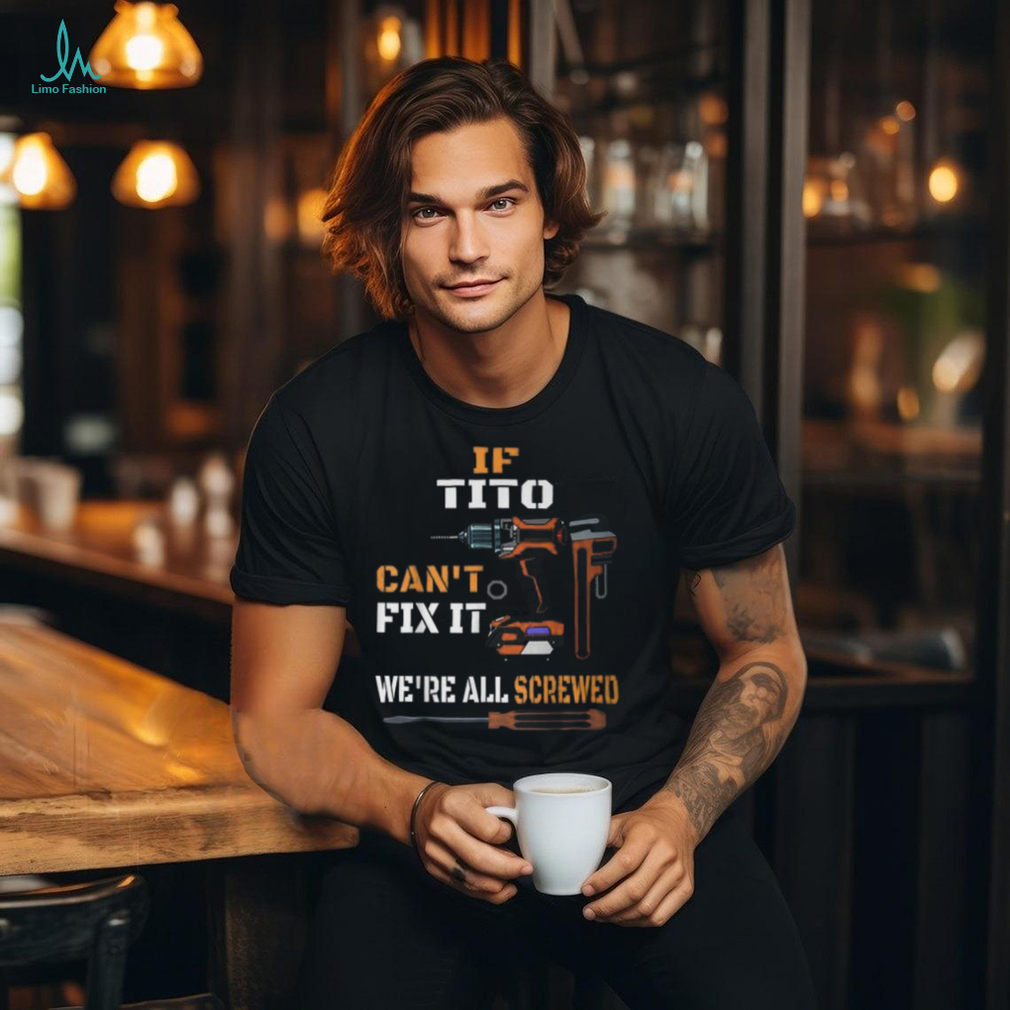 Tito Fix It T Handyman Pinoy Filipino T Shirt Tito Fix It T Handyman Pinoy Filipino T Shirt