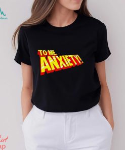 To me anxiety in the style of X Men logo shirt