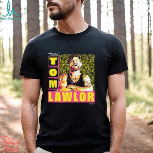 Tom Lawlor Wtf Shirt