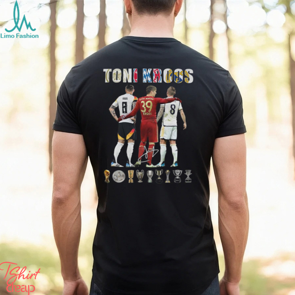 Toni Kroos Retirement With The Titles And Love T Shirt Toni Kroos Retirement With The Titles And Love T Shirt