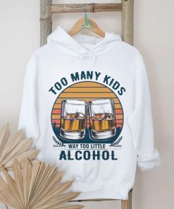 Too many kids and way too little alcohol fathers day 2024 shirt