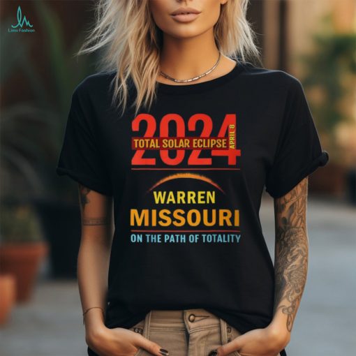 Total Solar Eclipse 2024 Warren Missouri April 8 2024 T Shirt