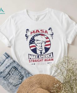 Trump 2024 Make America Straight Again 2024 T shirt