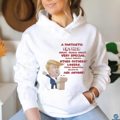 Trump A Fantastic Father Great Really Great 2024 Shirt