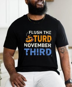 Trump Flush the Turd November Third T Shirt