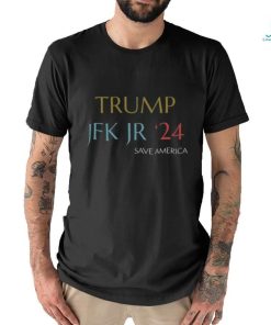 Trump Jfk Jr 24 Save America T Shirt