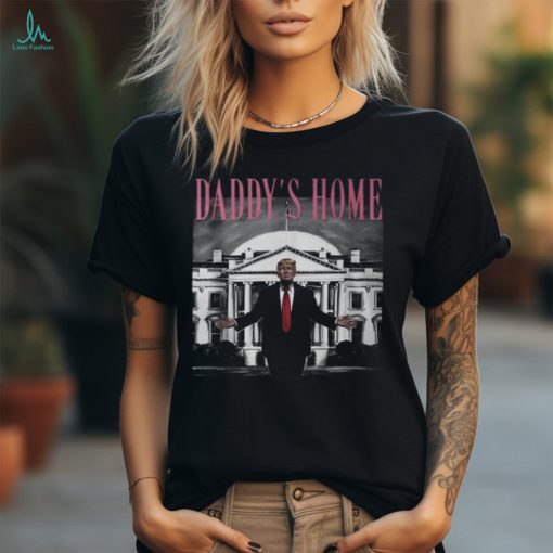 Trump Pink Daddys Home Trump 2024 T Shirt