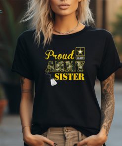 U.S. ARMY Proud US Army Sister Shirt Military Pride T Shirt