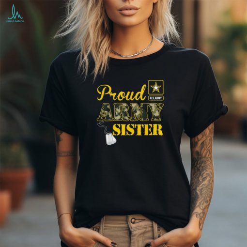 U.S. ARMY Proud US Army Sister Shirt Military Pride T Shirt