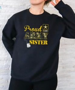 U.S. ARMY Proud US Army Sister Shirt Military Pride T Shirt