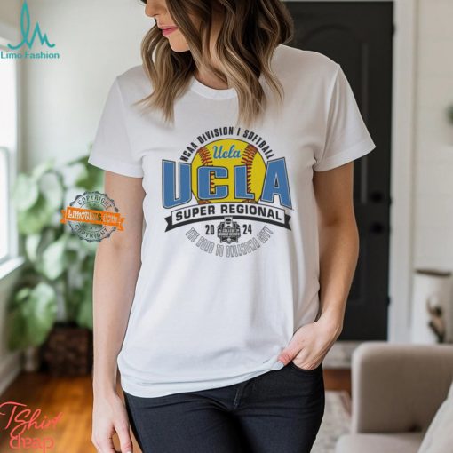 UCLA Bruins 2024 NCAA Division I Softball Super Regional shirt