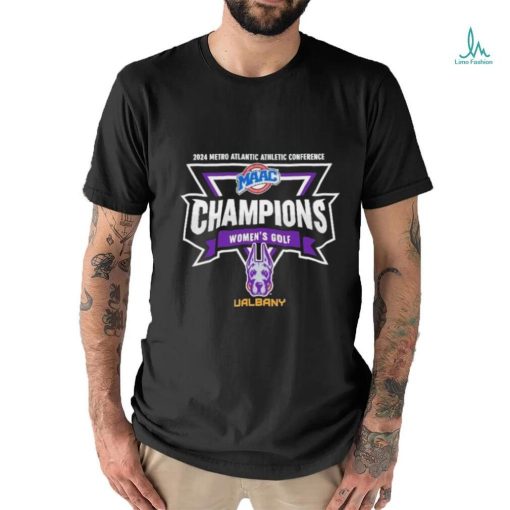 Ualbany 2024 Metro Atlantic Athletic Conference Champions Women’s Golf Shirt