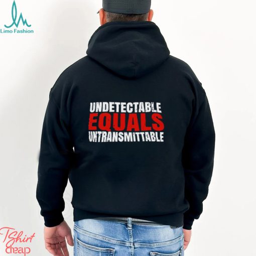 Undetectable equals untransmittable retro shirt