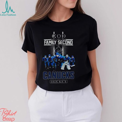 Vancouver Canucks God First Family Second Then Hockey Fan 2024 Shirt