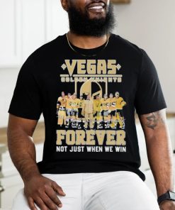 Vegas Golden Knights Signature Forever Not Just When We Win Unisex T Shirt