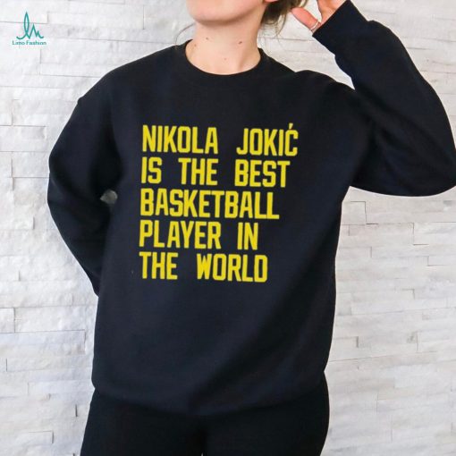 Vic Lombardi Nikola Jokic Best Basketball Player In The World Shirt