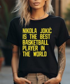 Vic Lombardi Nikola Jokic Best Basketball Player In The World Shirt