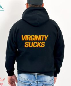 Virginity Sucks Shirt
