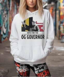 Vote For The Og Governor shirt