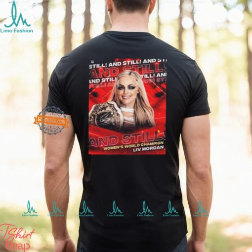 WWE Raw Liv Morgan And Still Women’s World Champion Monday Night On May 27 2024 Classic T Shirt