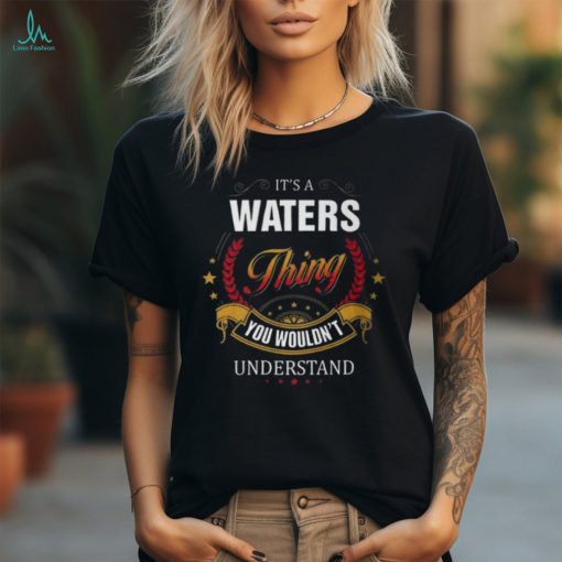 Waters Family Crest Waters Waters Clothing Waters T Waters T Gifts For The Waters Unisex T Shirt