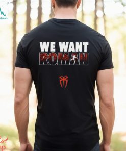 We Want Roman Shirt