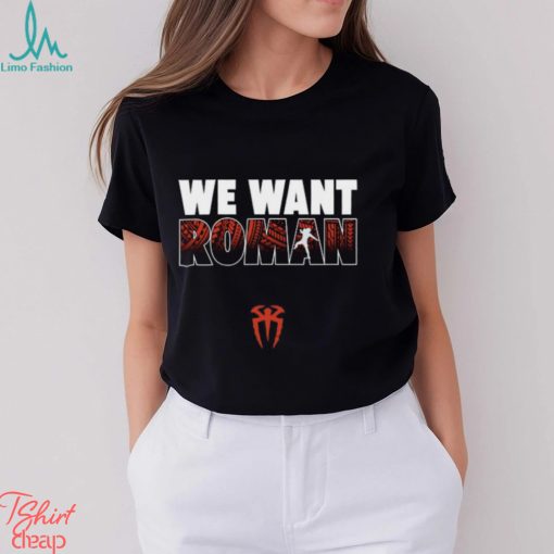 We Want Roman Shirt