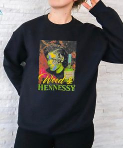 Weed & Hennessey Shirt