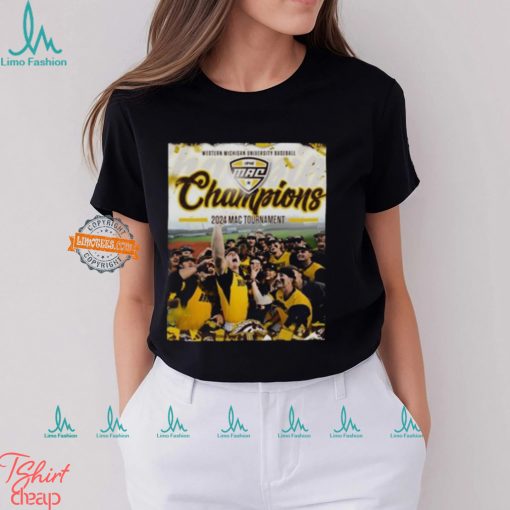 Western Michigan Broncos 2024 MAC Baseball Tournament Champions Shirt