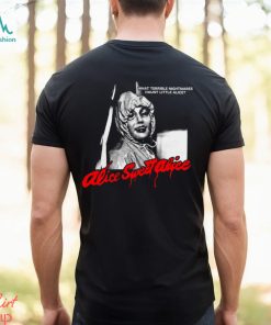 What Terrible Nightmares Haunt Little Alice Shirt