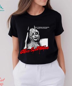 What Terrible Nightmares Haunt Little Alice Shirt