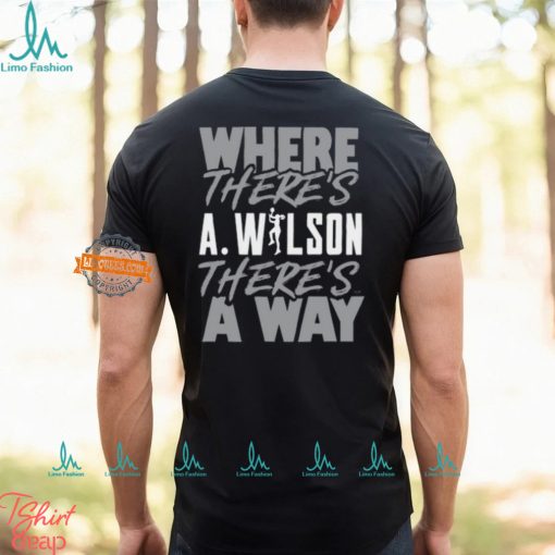 Where There’s A.Wilson There’s A Way Shirt
