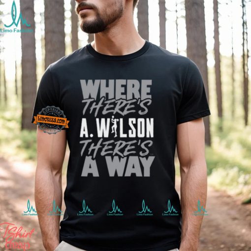 Where There’s A.Wilson There’s A Way Shirt