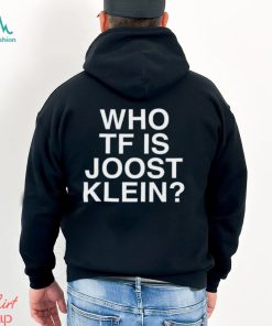 Who Tf Is Joost Klein Shirt