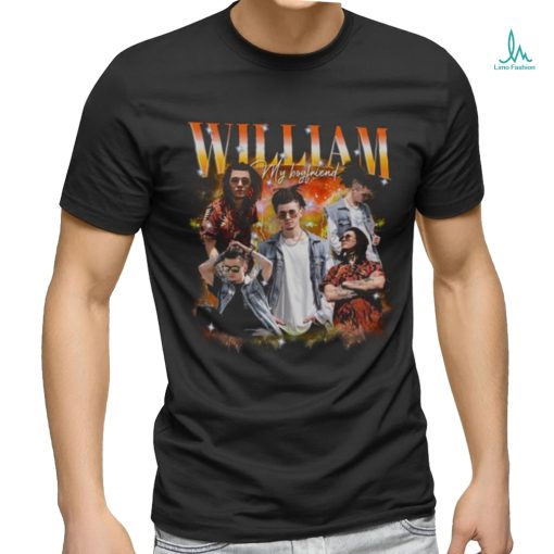 William my boyfriend shirt