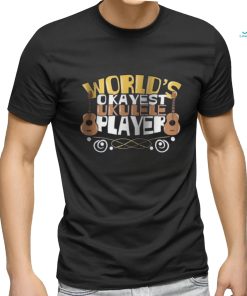 World S Okayest Ukulele Player Graphic T Shirt