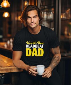 World's Best Deadbeat Dad Shirt