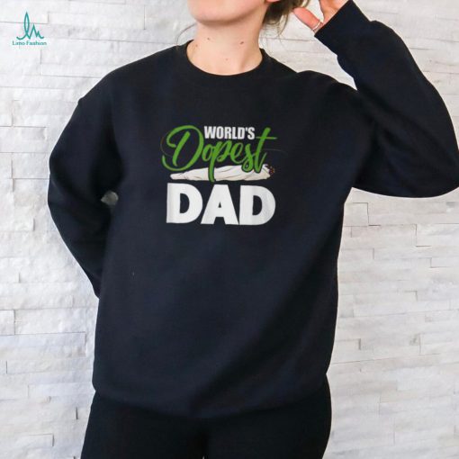 World’s Dopest Dad Cannabis Marijuana Weed Fathers Day T Shirt